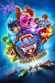 PAW Patrol The Mighty Movie (2023) ขบวนการเจ้าตูบสี่ขา เดอะ ไมตี้ มูฟวี่ (พากย์ไทย)