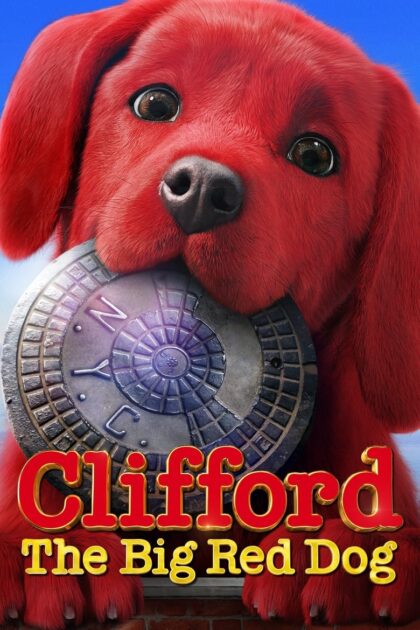Clifford the Big Red Dog (2021) คลิฟฟอร์ด หมายักษ์สีแดง (พากย์ไทย)