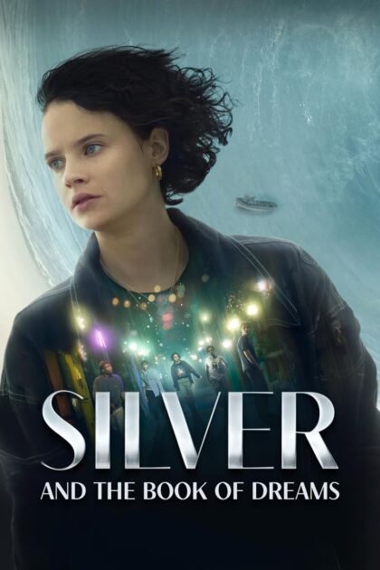 Silver and the Book of Dreams (2023) ซิลเวอร์และหนังสือแห่งความฝัน (ซับไทย)
