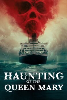 Haunting of the Queen Mary (2023) เรือผีปีศาจ (พากย์ไทย)