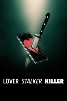 Lover, Stalker, Killer (2024) คนรัก สตอล์กเกอร์ ฆาตกร (ซับไทย)