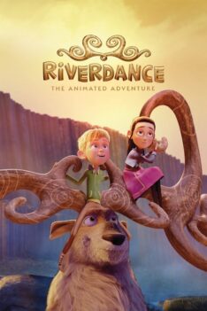 Riverdance The Animated Adventure (2021) ผจญภัยริเวอร์แดนซ์(พากย์ไทย)