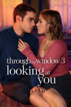 Through My Window 3: Looking at You (2024) รักผ่านหน้าต่าง: ดวงตาจ้องมองเธอ  (พากย์ไทย)