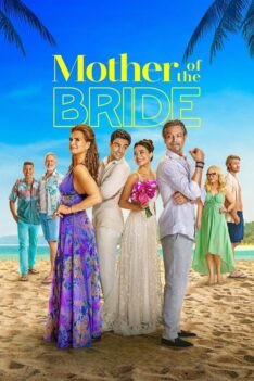 Mother of the Bride (2024) แม่เจ้าสาว (พากย์ไทย)