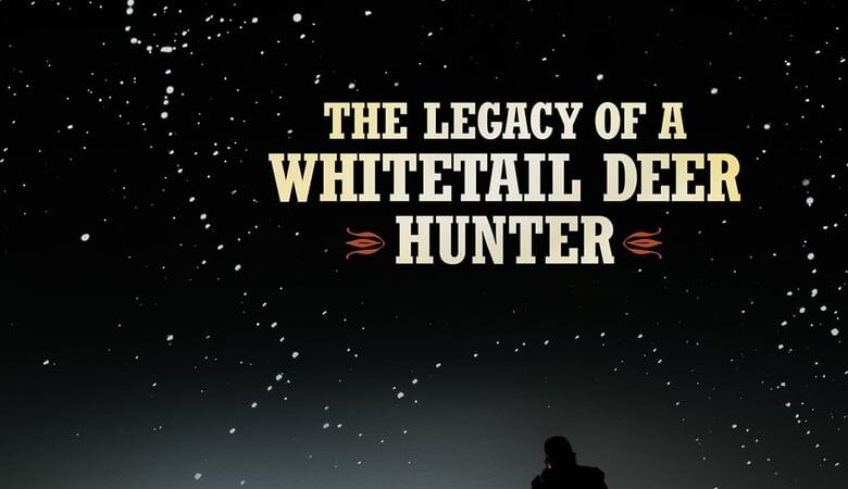 The Legacy of a Whitetail Deer Hunter (2018) (ซับไทย)