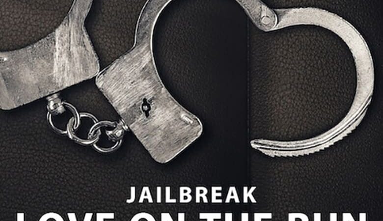 Jailbreak (2024) รักระหว่างหนี (ซับไทย)