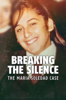 Breaking the Silence: The Maria Soledad Case (2024) มาเรีย โซเลถัด ทำลายความเงียบ (ซับไทย)