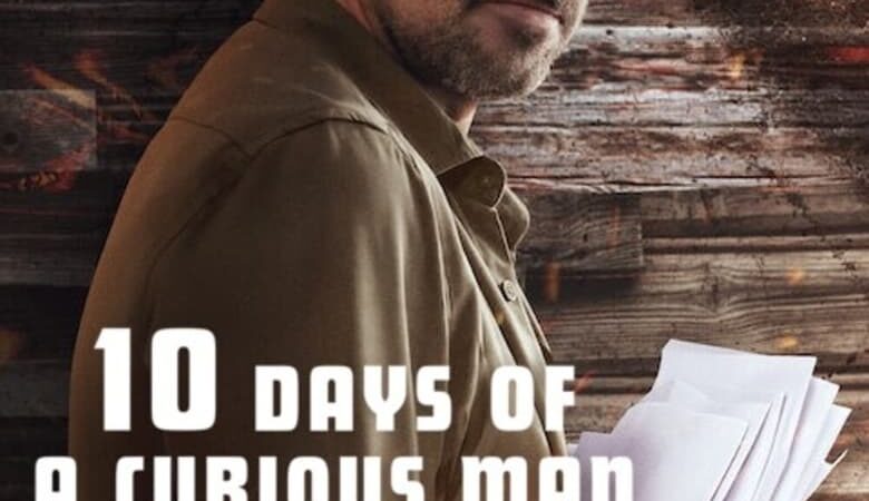 10 Days of a Curious Man (2024) 10 วันของคนอยากรู้อยากเห็น (ซับไทย)