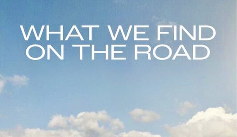 What We Find on the Road (2024) (ซับไทย)