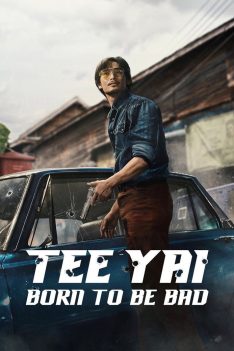 Tee Yai Born to Be Bad (2025) ตี๋ใหญ่ ฤกษ์ดาวโจร